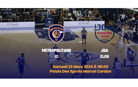 METS 92 - JDA DIJON le 23 mars 2024 - 18h30